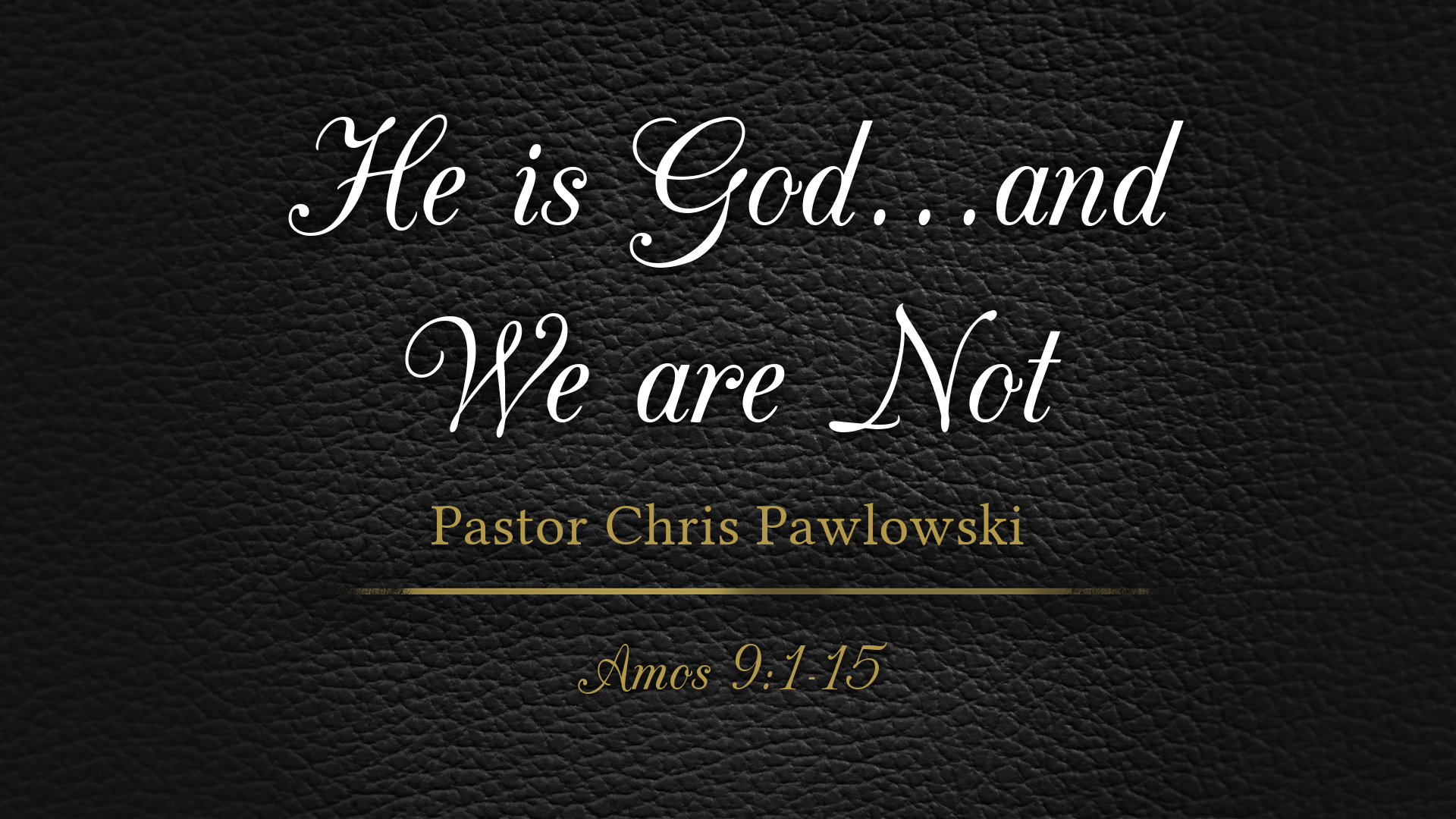 He Is God...And We Are Not Faithlife Sermons