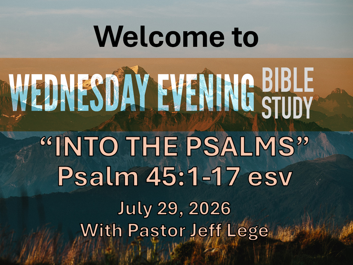 Wednesday Night - Into the Psalms 52 9/16/26 Pastor Jeff