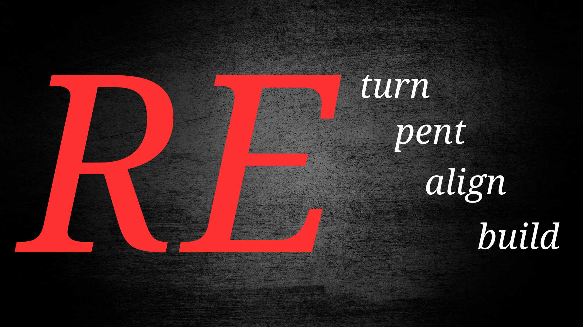 RE: Turn, Pent, Align, Build