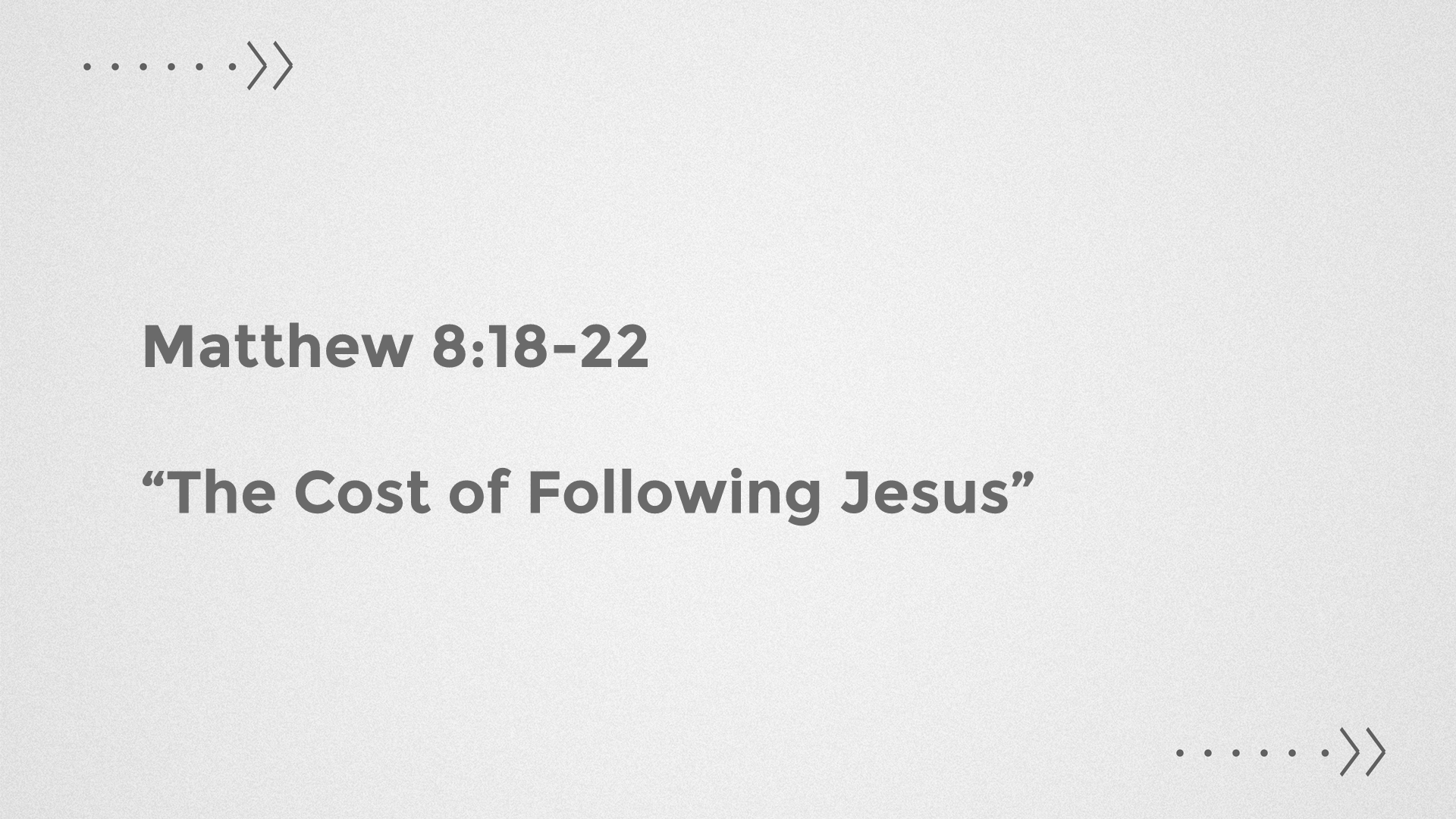 The Cost of Following Jesus