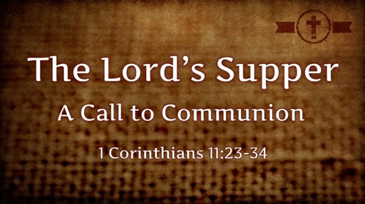 The Lord's Supper - A Call to Communion