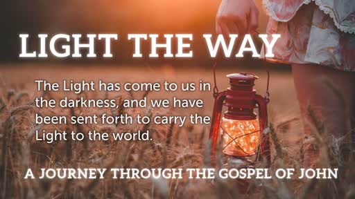 Light the Way: Come and See