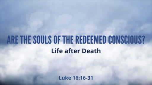 Are the Souls of the Redeemed Conscious?