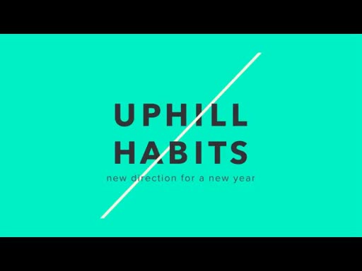 Up Hill Habit #1