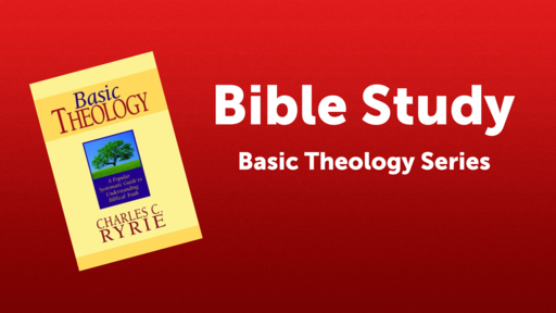 Bible Study 1.10.18 - Basic Theology Series Chap. 2