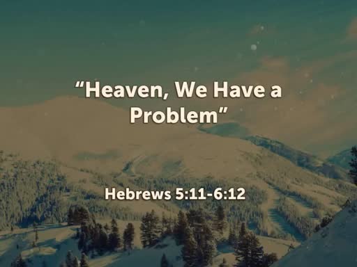 "Heaven, We Have a Problem"