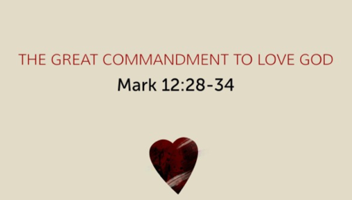 The Great Commandment to Love God
