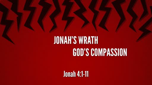 Jonah's Wrath God's Compassion