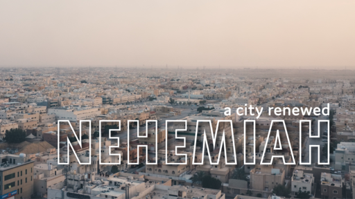Nehemiah: A City Renewed