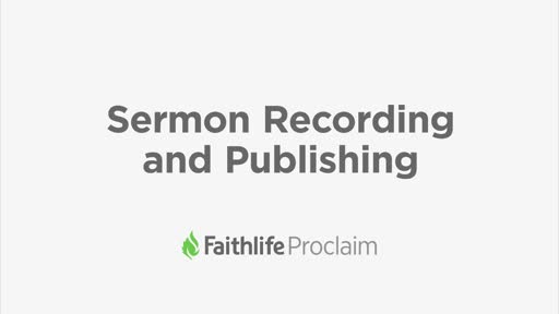 Sermon Recording and Publishing