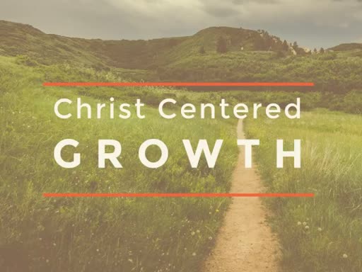 Christ- Centered Growth