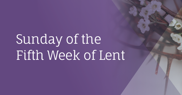 fifth sunday of lent
