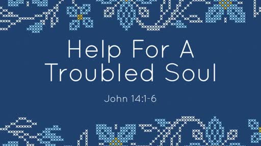 Help For A Troubled Soul