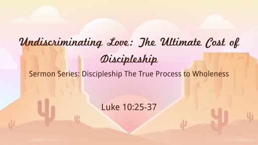 Undiscriminating Love: The Ultimate Cost of Discipleship