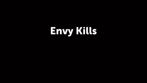 Envy Kills