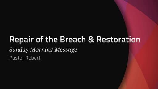 Repair of the Breach & Restoration