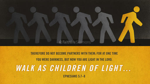 Ephesians 5:7–8