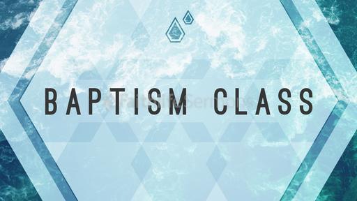 Baptism Class