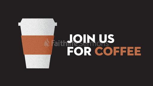 Join Us for Coffee