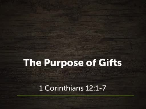 The Purpose of Gifts