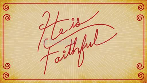 He Is Faithful