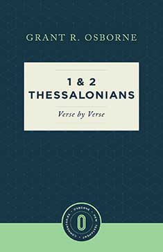 1 & 2 Thessalonians Verse by Verse (Osborne New Testament Commentaries)