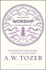 Worship: The Reason We Were Created Worship: The Reason We Were Created