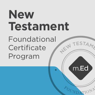 New Testament: Foundational Certificate Program