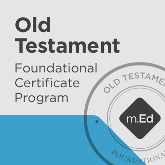 Old Testament: Foundational Certificate Program