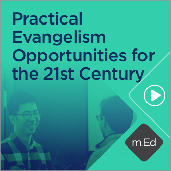 Practical Evangelism Opportunities for the 21st Century (1 hour course)