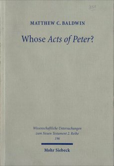 Whose Acts of Peter?: Text and Historical Context of the Actus Vercellenses