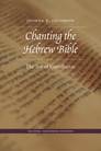 Chanting the Hebrew Bible, Second Edition: The Art of Cantillation Chanting the Hebrew Bible, Second Edition: The Art of Cantillation